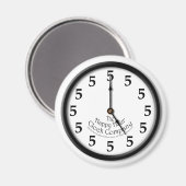 FÜNF O'CLOCK CLOCK MAGNET (Vorderseite/Rückseite)