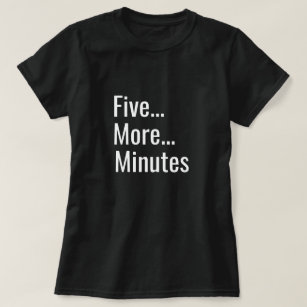 Fünf weitere Minuten T-Shirt