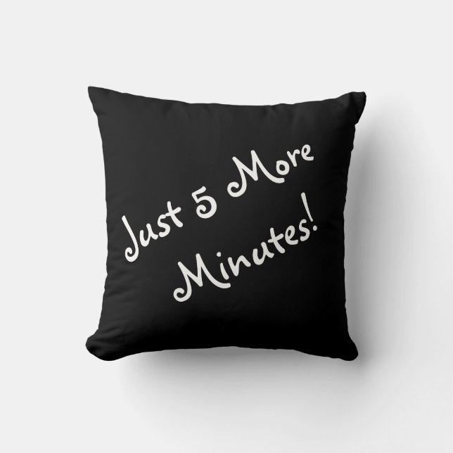 Fünf weitere Minuten Throw Kissen (Vorderseite)