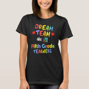 Fünfte 5. Klasse Lehrer Traumteam Zurück Schule Je T-Shirt