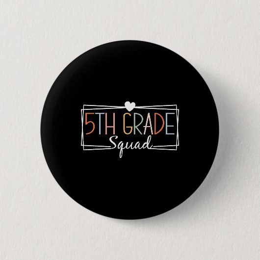 Fünfte Grade Squad Lehrer Kinder 5. Klasse Zurück Button (Vorderseite)