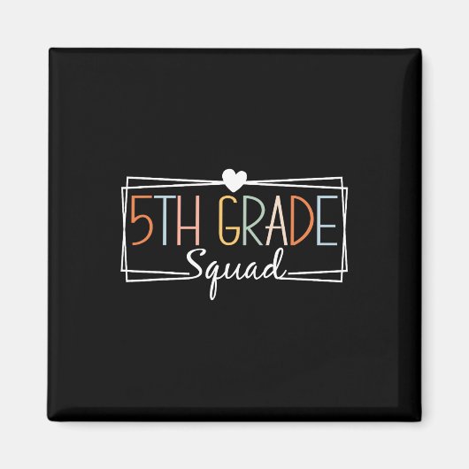 Fünfte Grade Squad Lehrer Kinder 5. Klasse Zurück Magnet (Vorne)