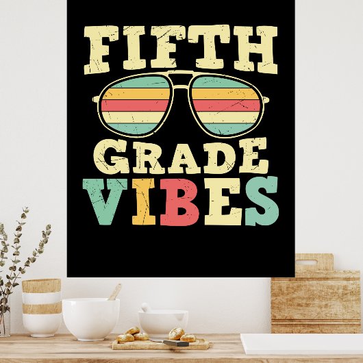 Fünfte Klasse Lehrer Fünfte Klasse Vibes Poster (Küche)