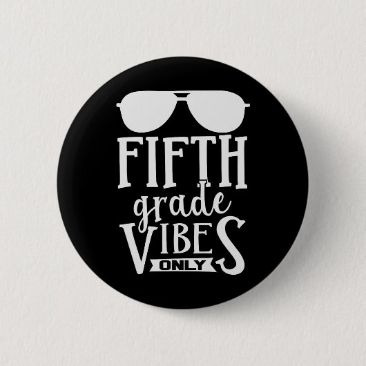 Fünfte Klasse Vibes nur Jungs Mädchen zurück nach  Button (Vorderseite)