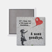 Fünfte Welle des Feminismus-Magneten Magnet (Vorderseite/Rückseite)