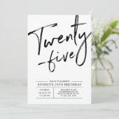 fünfundzwanzig | Moderne 25. Geburtstagsparty Einladung (Stehend Vorderseite)