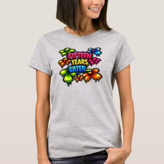 Fünfzehn Jahre später T-Shirt