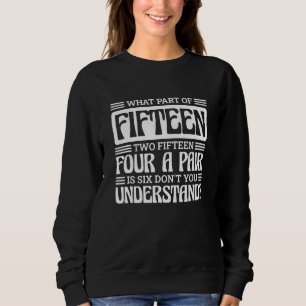 Fünfzehn Zwei Fünfzehn Vier Ein Paar Ist Sechs Cri Sweatshirt