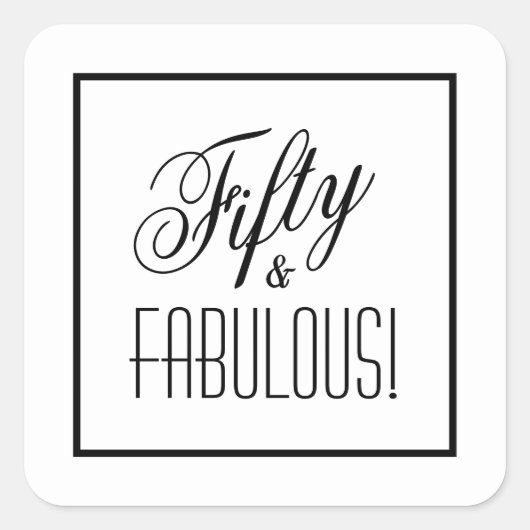 Fünfzig & FABULOUS! Weiß und Schwarz 50. Geburtsta Quadratischer Aufkleber (Vorderseite)
