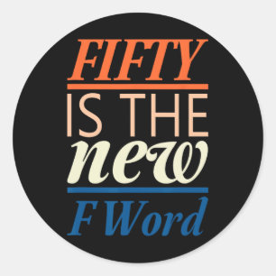 Fünfzig ist das neue F-Word-Funny Design Runder Aufkleber