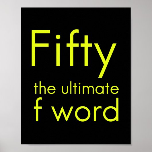 Fünfzig ist mein ultimatives Wort lustig 50. Gebur Poster (Vorne)