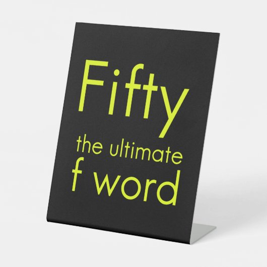 Fünfzig ist mein ultimatives Wort lustig 50. Gebur Sockelschild (Vorderseite)