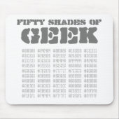 Fünfzig Shades von Geek Mousepad (Vorne)