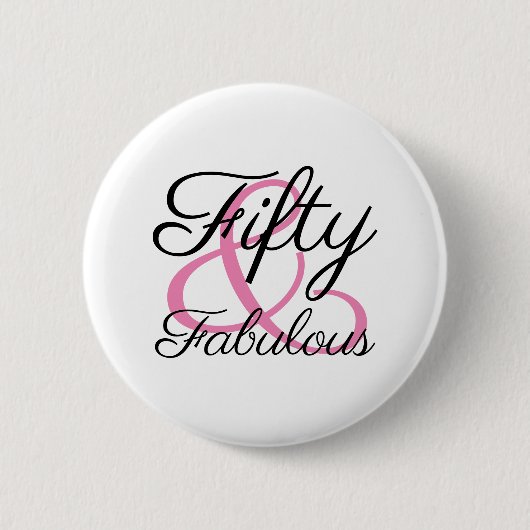 Fünfzig und Fantastisch 50. Geburtstagsfeier Button (Vorderseite)