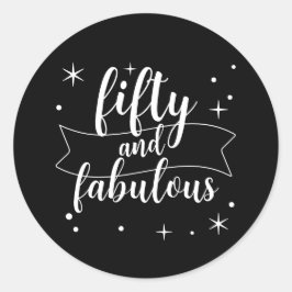 Fünfzig und Fantastisch Schwarz Weiß Geburtstag Runder Aufkleber