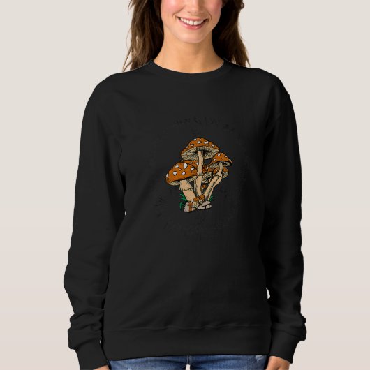 Fungus Magic Psilocybin Mushrooms Hippie Sweatshirt (Vorderseite)