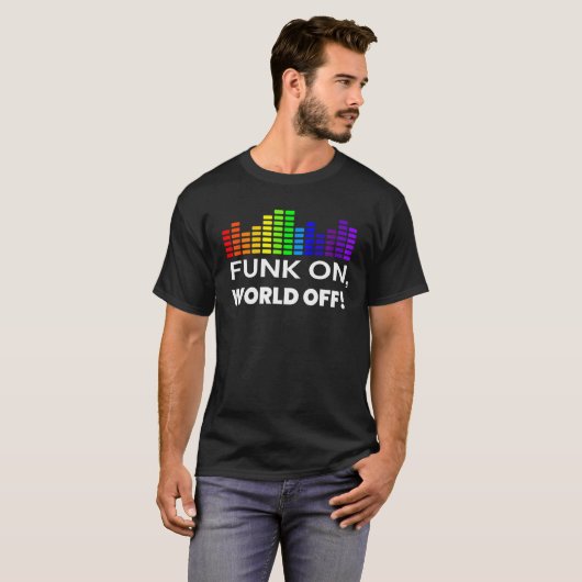 Funk On World Off Shirt für Funk Music Lover Funk (Vorne ganz)