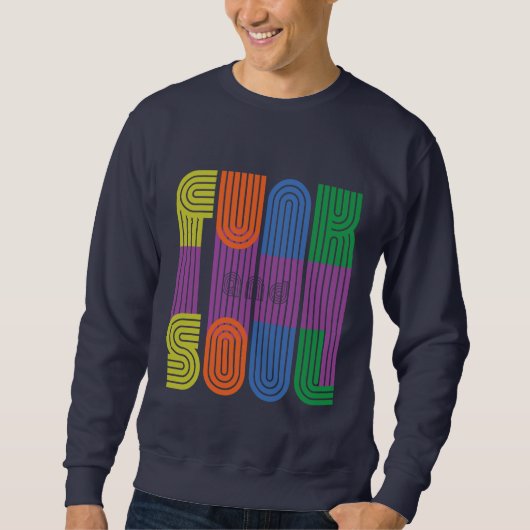 Funk und Soul Sweatshirt (Vorderseite)