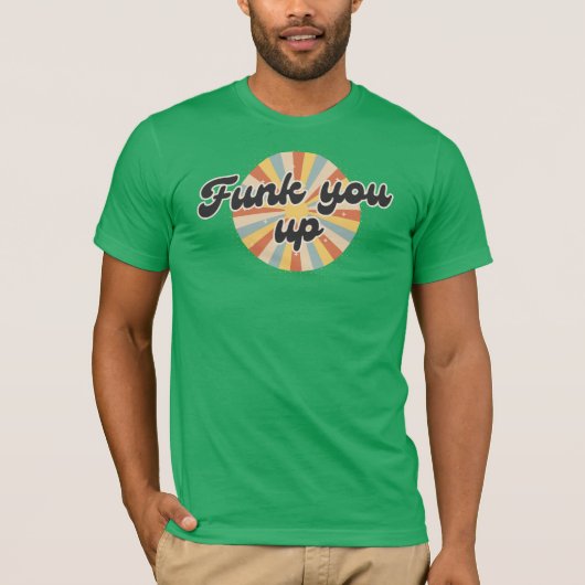 Funk you up Retro-Bild-Logo auf T-Shirt (Vorderseite)