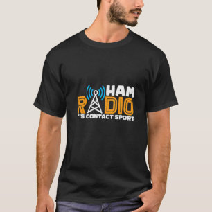Funkamateur Sein Kontaktsport Amateurfunkbetreiber T-Shirt