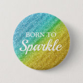 Funkelnd Gelb- und Blauer Glitzer Geboren zu Spark Button (Vorderseite)