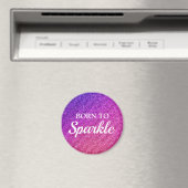 Funkelnd Lila und rosa Glitzer Geboren zu Sparkor Magnet (In Situ (Geschirrspüler))
