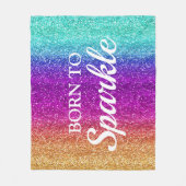 Funkelnd Rainbow-Gradient-Glitzer Geboren zu Spark Fleecedecke (Vorderseite)