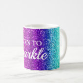 Funkelnd Rainbow-Gradient-Glitzer Geboren zu Spark Kaffeetasse (VorderseiteRechts)