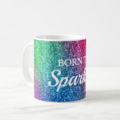 Funkelnd Rainbow-Gradient-Glitzer Geboren zu Spark Kaffeetasse (Vorderseite Links)