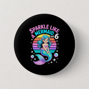 Funkelnd wie eine Meerjungfrau 6. Geburtstag Thema Button