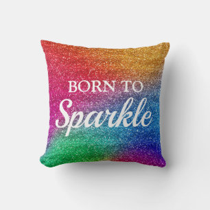 Funkelnder Regenbogenverlauf Glitter Born to Spark Kissen