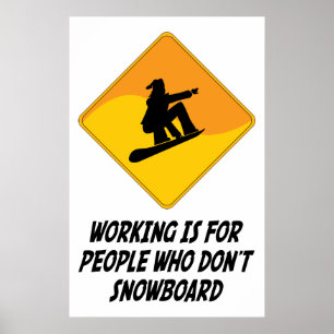 Funktion ist für Leute, die nicht Snowboard tun Poster
