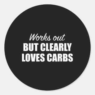 Funktioniert, aber eindeutig Lieben Carbs Funny Fi Runder Aufkleber