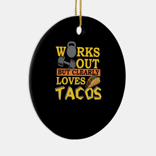 funktioniert, aber eindeutig Lieben Tacos, Funny W Keramik Ornament (Rechts)