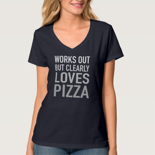 Funktioniert, aber Lieben Pizza Fitness Workout T-Shirt (Vorderseite)