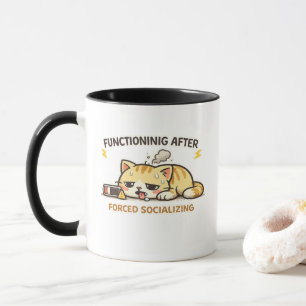 Funktioniert nach erzwungenem Sozialkontakt Lustig Tasse
