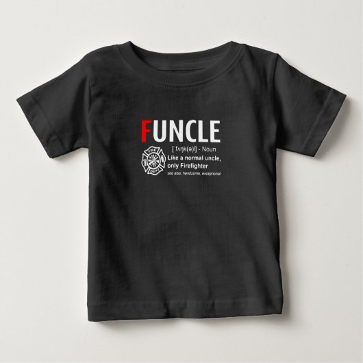 Funktioniert wie ein normaler Onkel, nur Feuerwehr Baby T-shirt (Vorderseite)