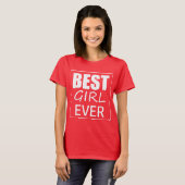 Funky Best Girl Ever T - Shirt Top (Vorne ganz)