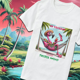 Funky Flamingo im Urlaub bis auf Weiteres T-Shirt