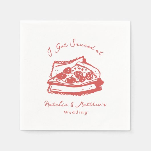 Funky Handwriting I Got Sauced Pizza Wedding Serviette (Vorderseite)