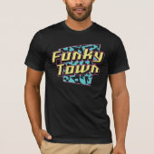 Funky town fun Schriftart Text Disco T-Shirt (Vorderseite)