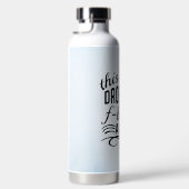 FUNNES UND SARKASTISCHES SPRICHWORT TRINKFLASCHE (Rechts)