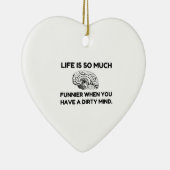 Funnier Dirty Mind Keramik Ornament (Rechts)