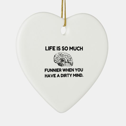 Funnier Dirty Mind Keramik Ornament (Rechts)
