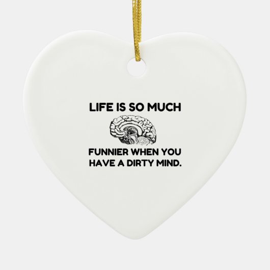Funnier Dirty Mind Keramik Ornament (Vorne)