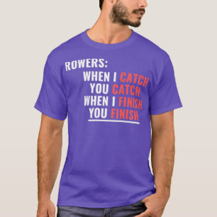 Funnny Rowing Sie fangen ich T-Shirt