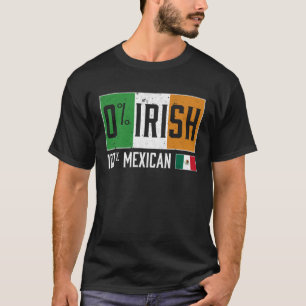 Funny 0 IRISH 100 Mexican ST PATRICK'S DAY Retro F T-Shirt