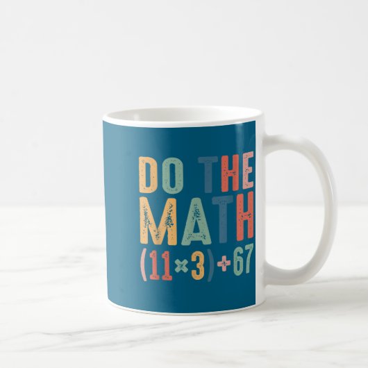 Funny 100 Days School Math Equation Do The Math 10 Kaffeetasse (Rechts)