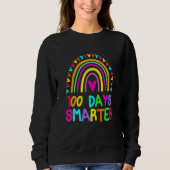 Funny 100 Days Smarter Rainbow Happy 100th Day Of Sweatshirt (Vorderseite)