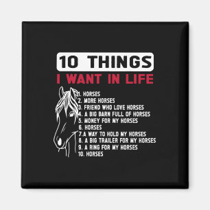 Funny 10 Dinge, die ich Gewollt in Leben Funny Hor Magnet